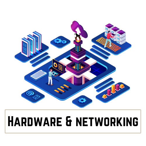 Hardware & networking